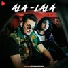 About Ala Lala Song